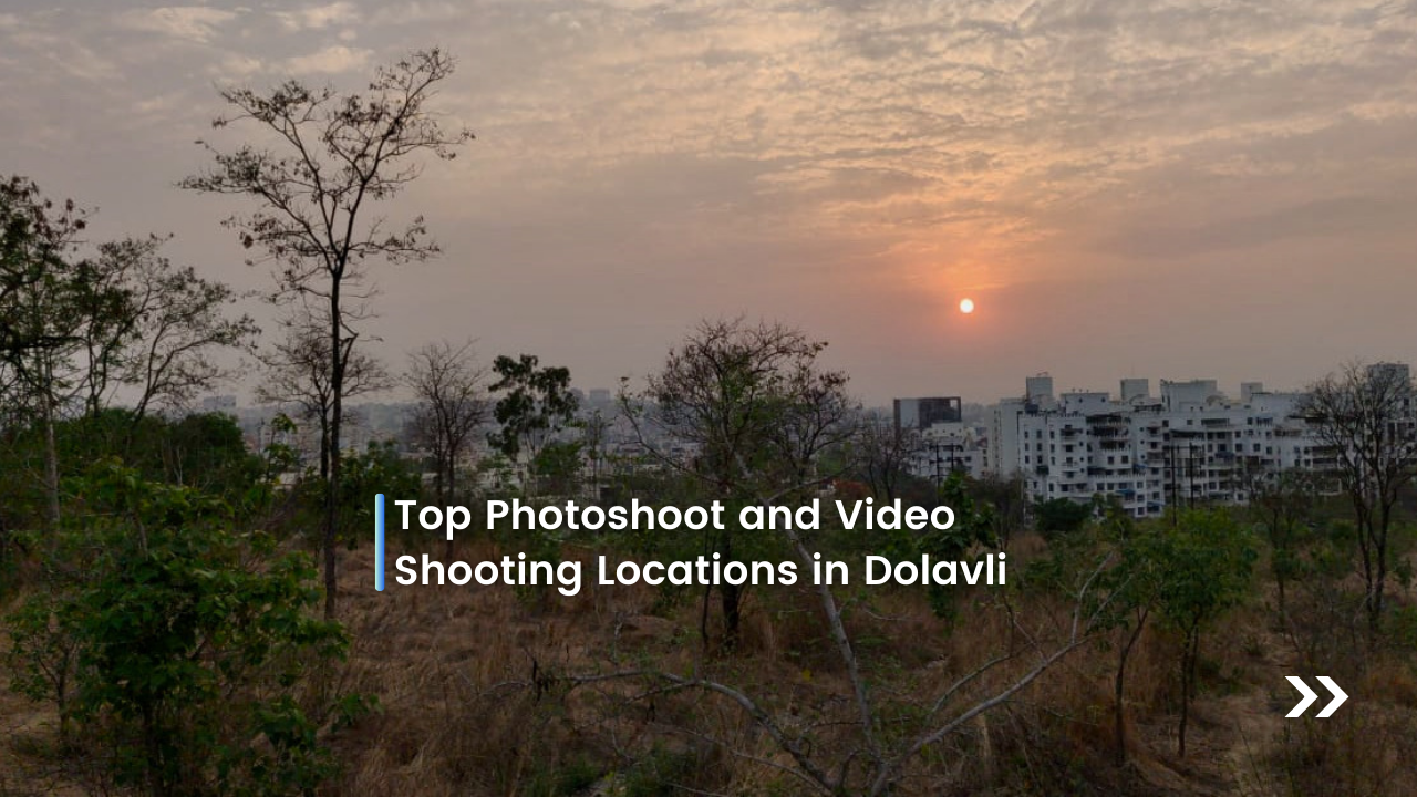 Top Photoshoot and Video Shooting Locations in Dolavli