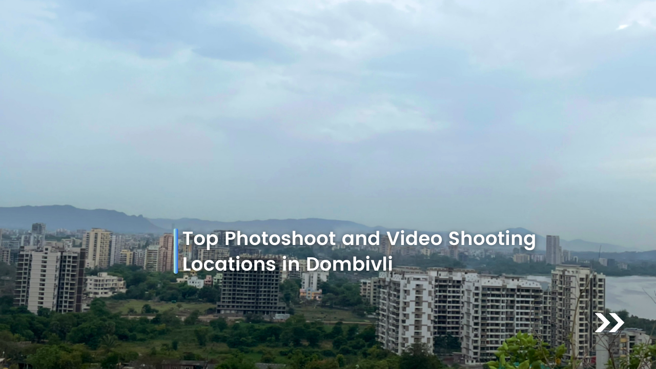 Top Photoshoot and Video Shooting Locations in Dombivli