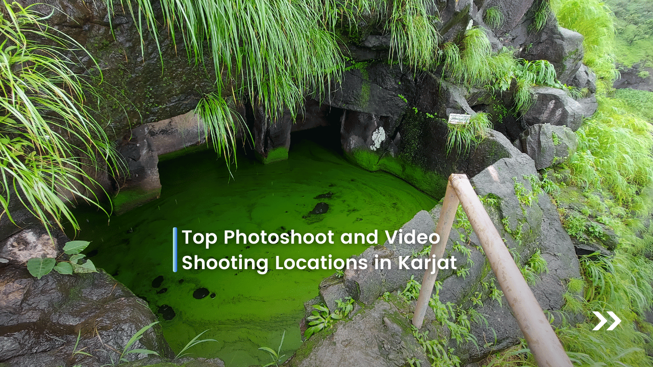 Top Photo Shoot and Video Shooting Locations in Karjat