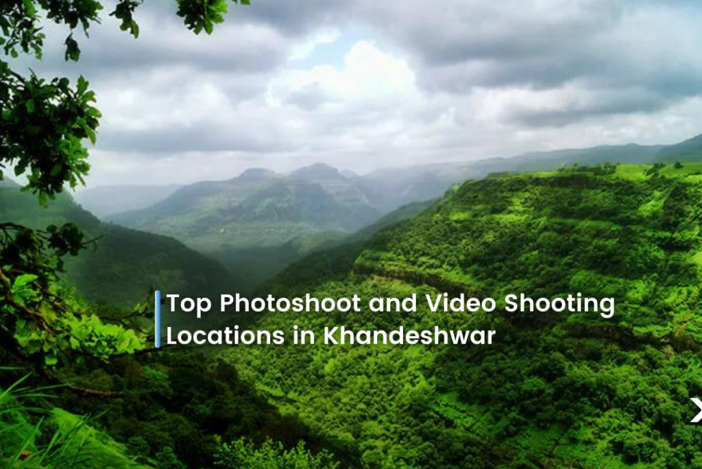 Top photoshoot and video shooting location in Khandeshwar
