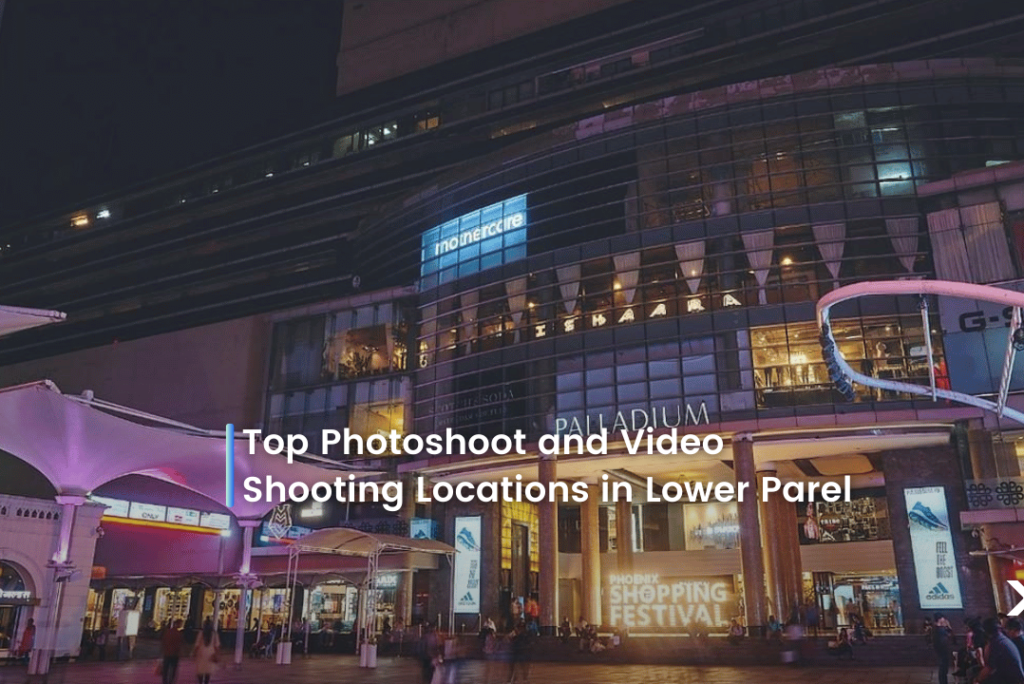 Top photoshoot and video shooting location in Lower Parel