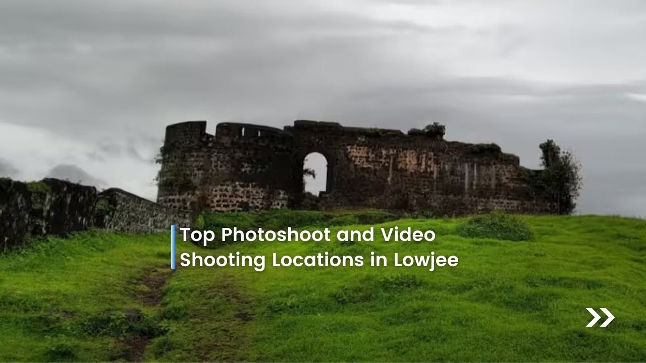 Top Photoshoot and Video Shooting Locations in Lowjee