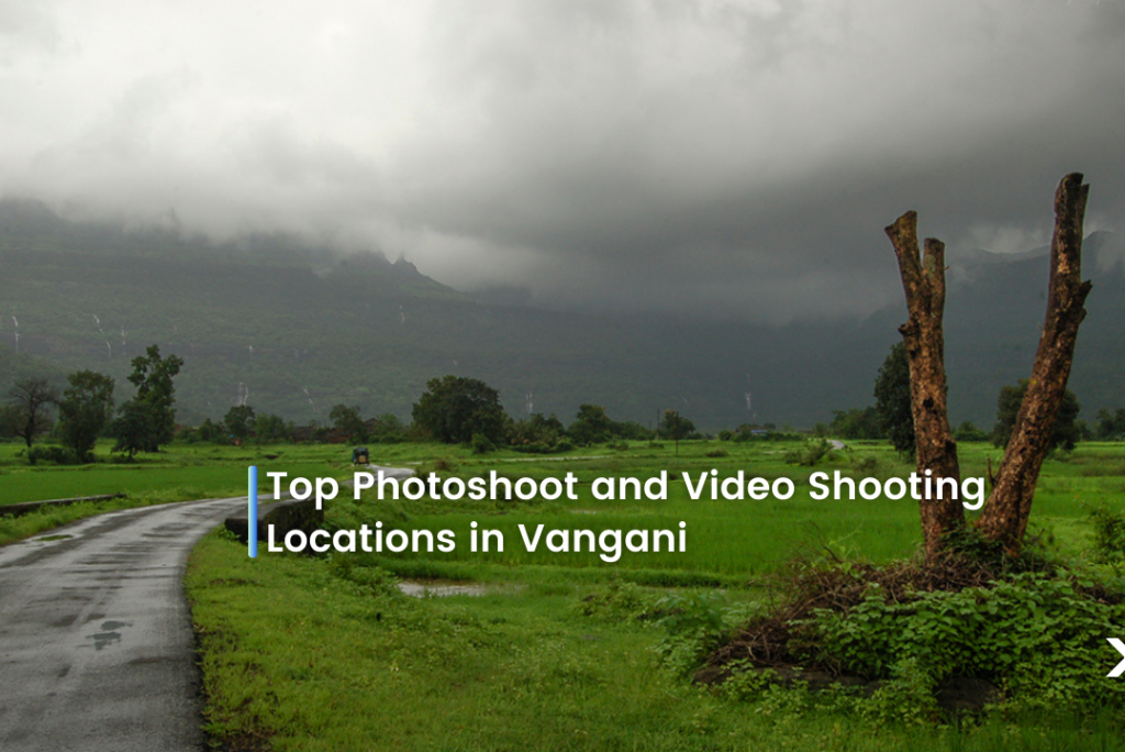 Top Photoshoot and Video Shooting Locations in Vangani