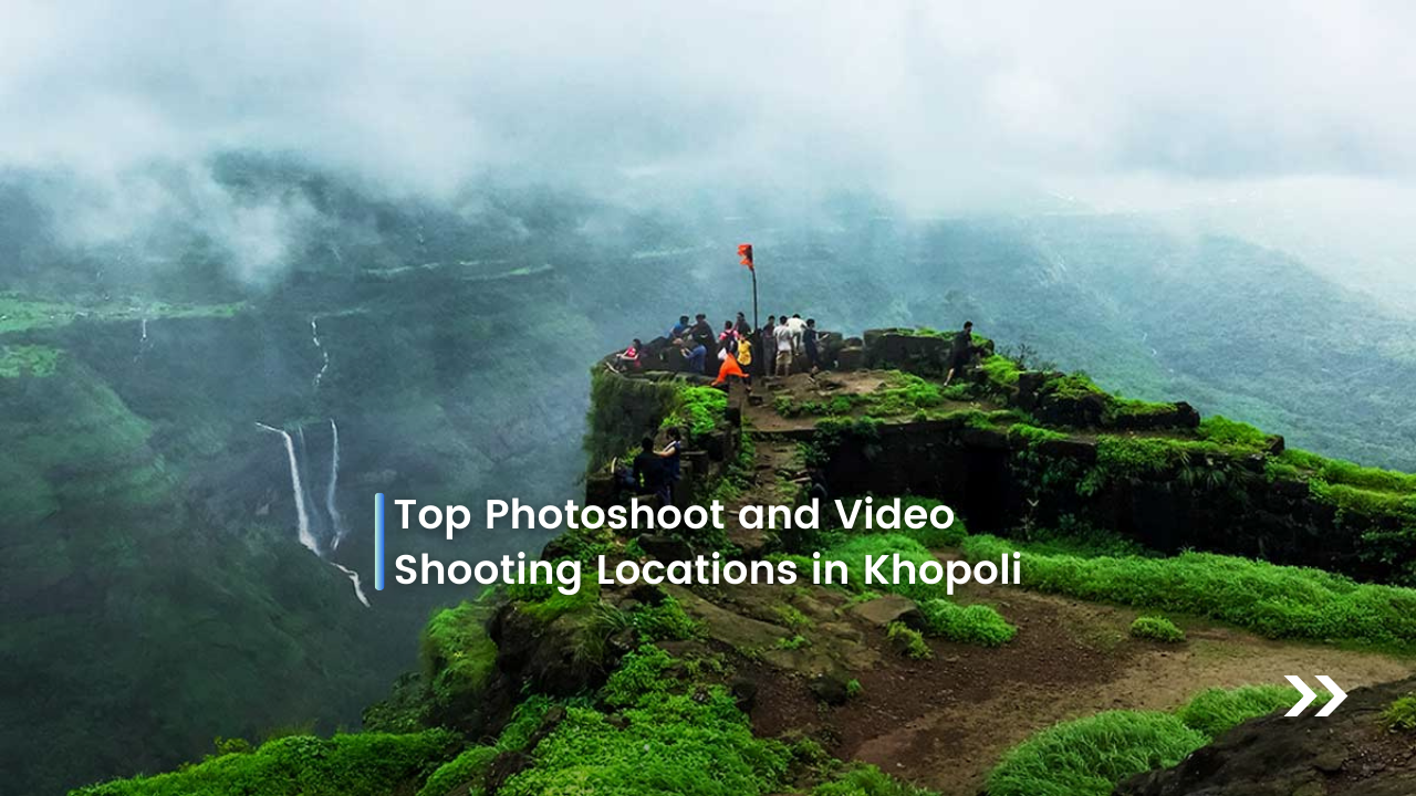 Top Photoshoot and Video Shooting Locations in Khopoli