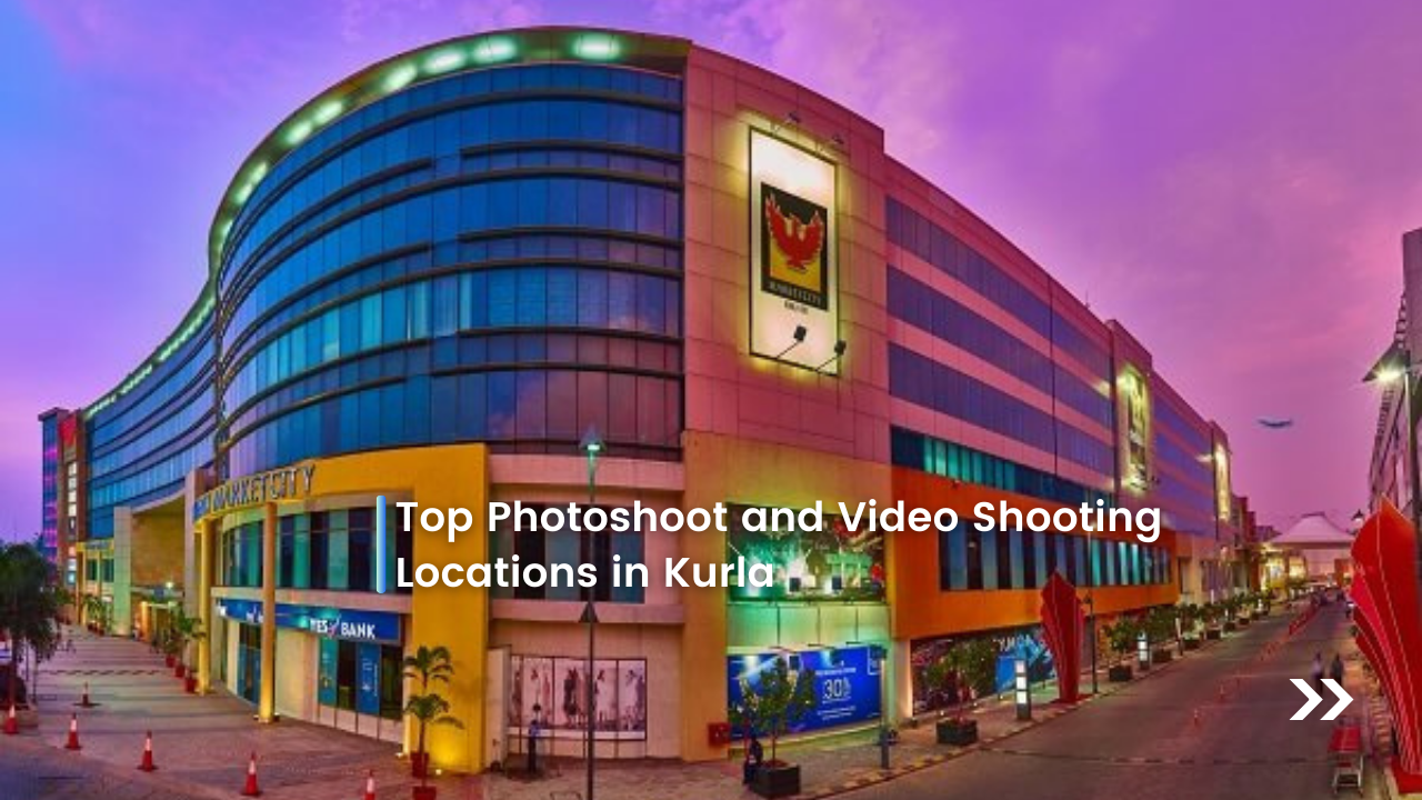 Top Photoshoot and Video Shooting Locations in Kurla