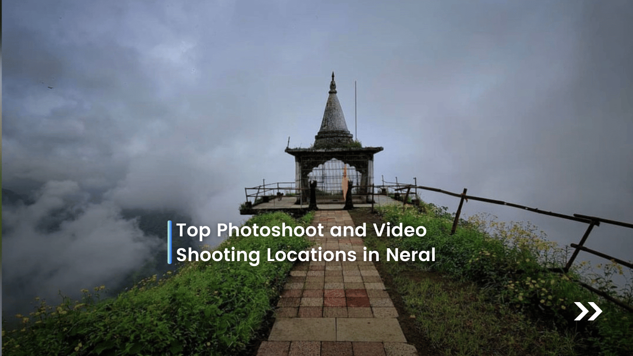 Top Photoshoot and Video Shooting Locations in Neral Junction