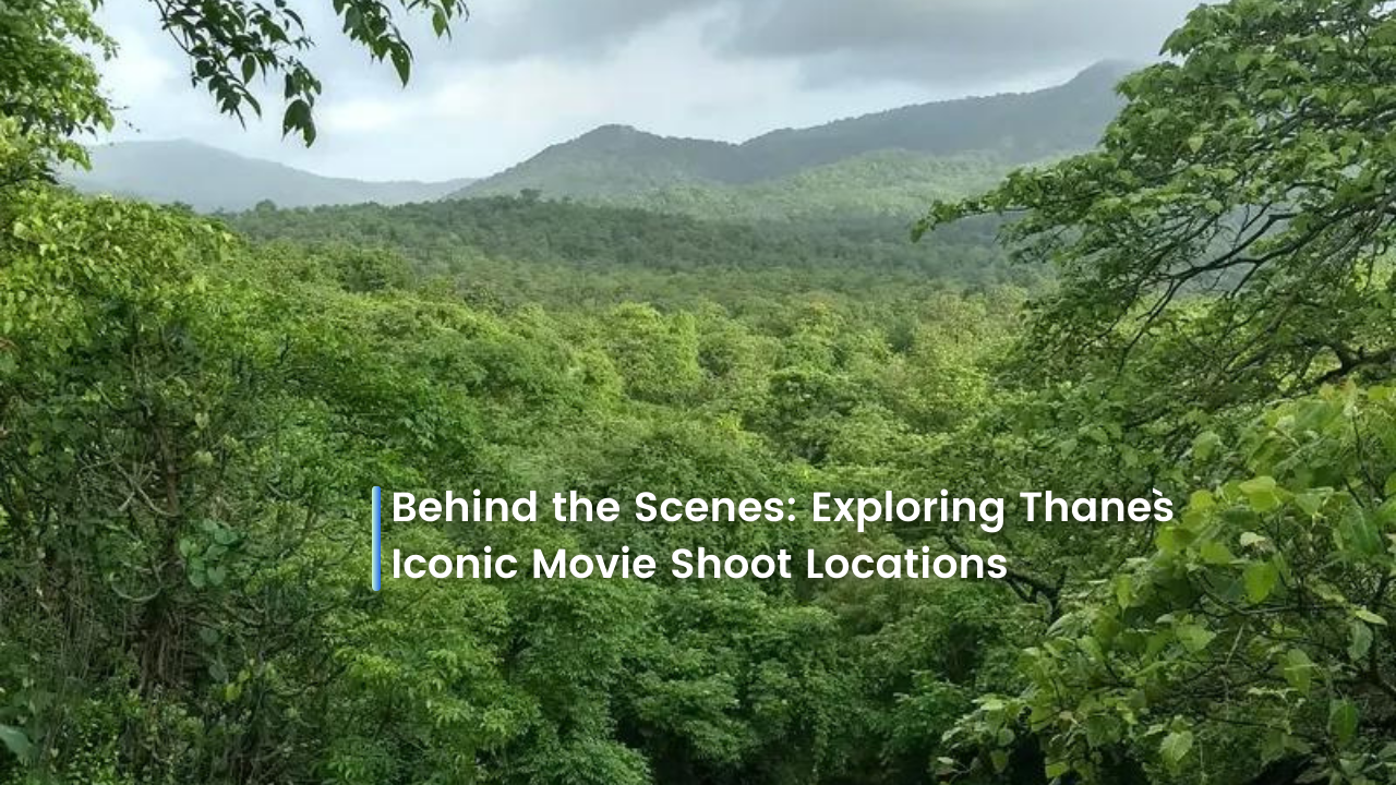 Behind the Scenes: Exploring Thane`s Iconic Movie Shoot Locations