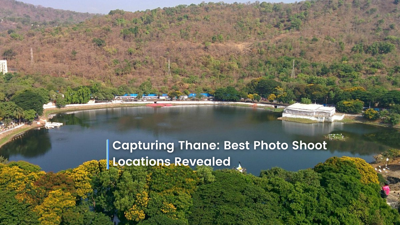 Capturing Thane: Best Photo Shoot Locations Revealed