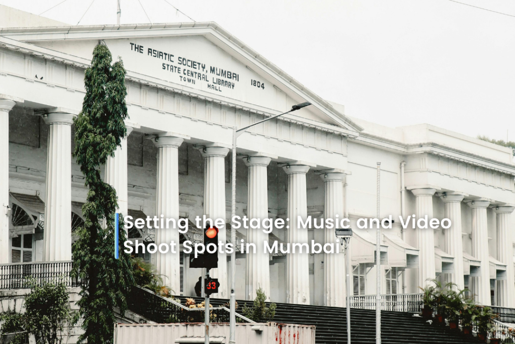 Setting the Stage: Music and Video Shoot Spots in Mumbai
