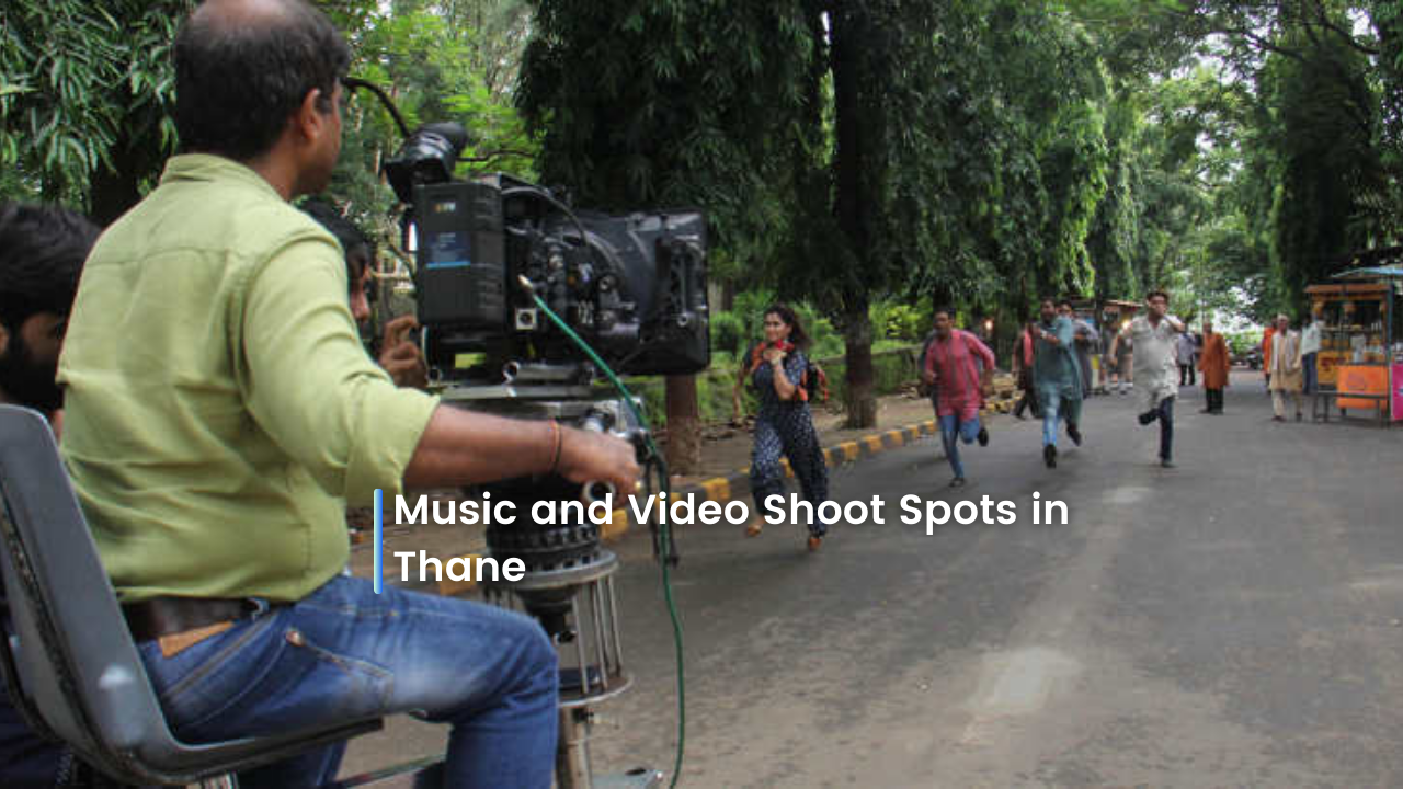 Music and Video Shoot Spots in Thane