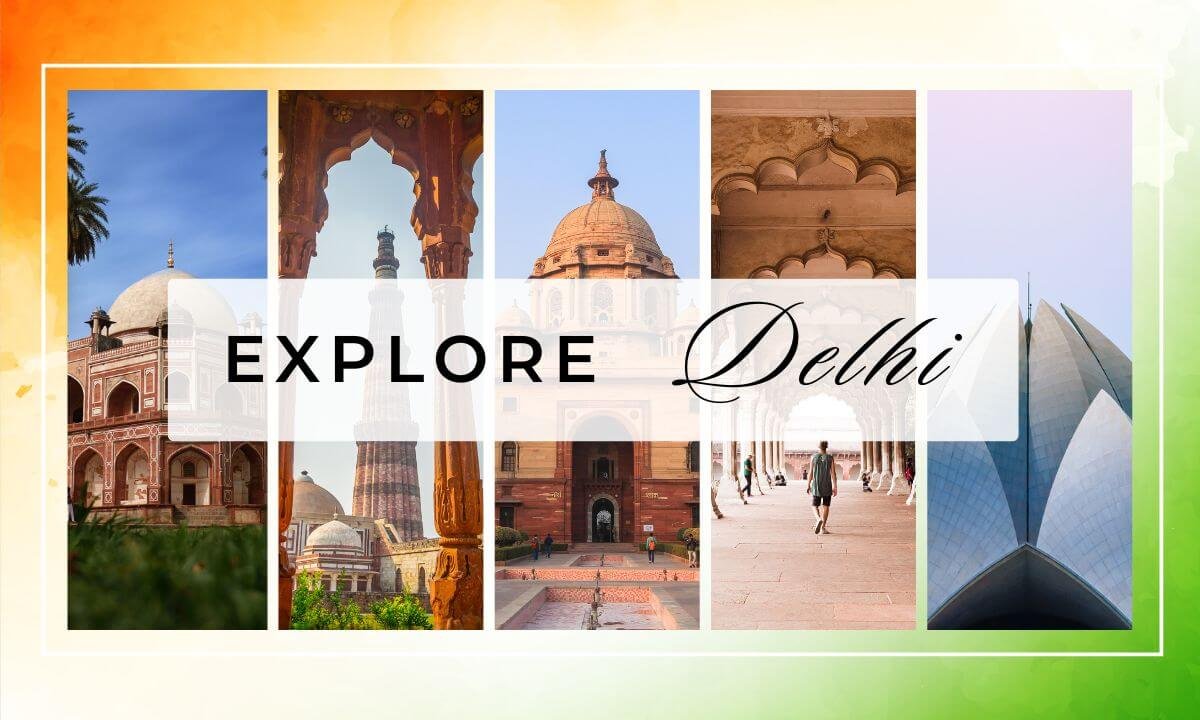 Experience Delhi’s Historic Sites on Independence Day