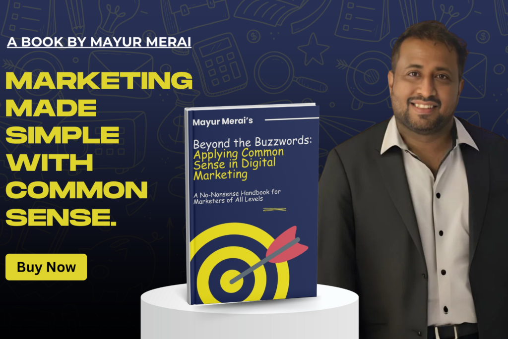 Mastering Digital Marketing with Common Sense: A Deep Dive into Mayur Merai’s Book