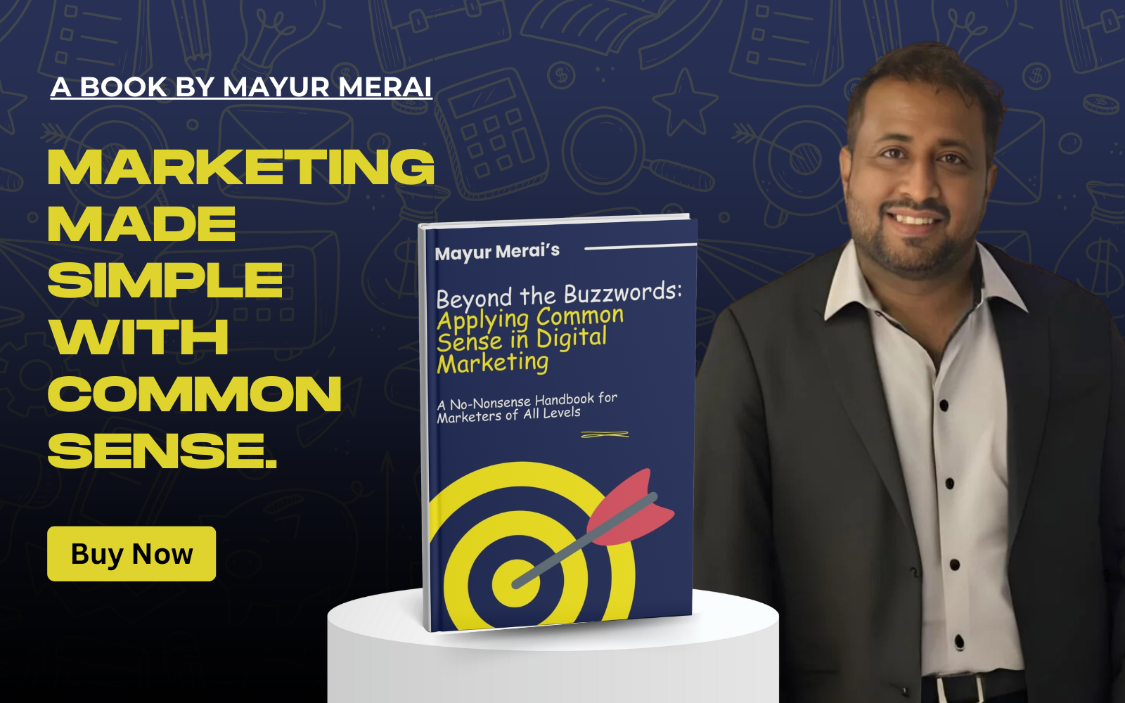 Mastering Digital Marketing with Common Sense: A Deep Dive into Mayur Merai’s Book