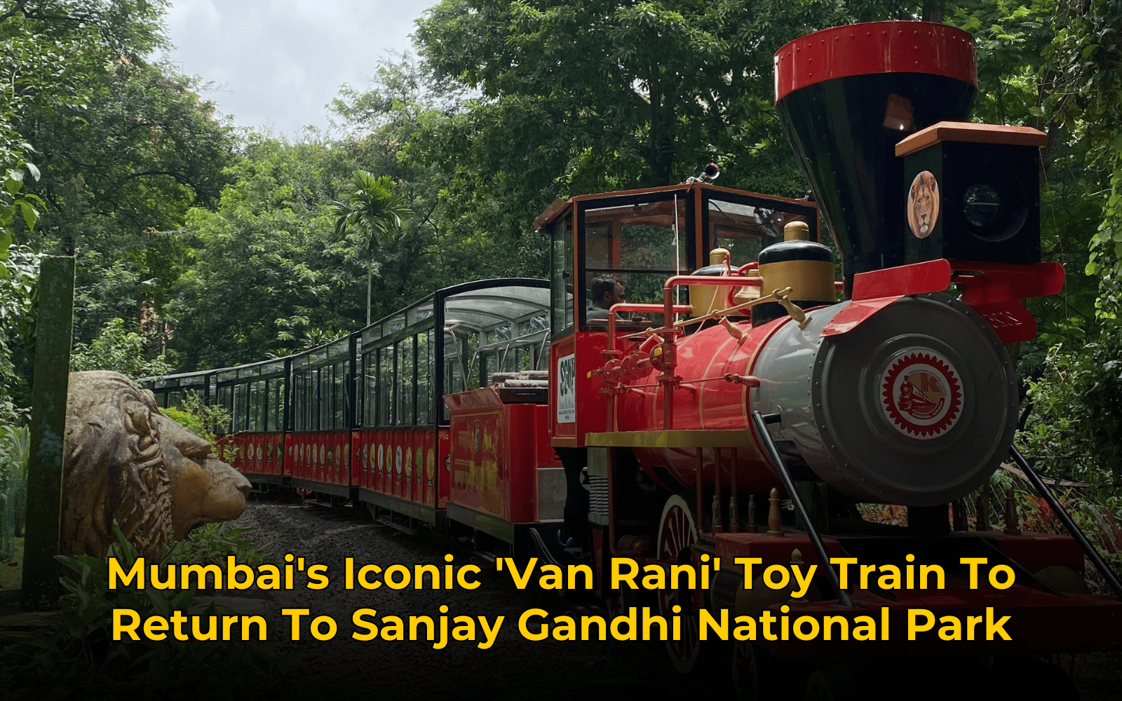 Van Rani Returns to Sanjay Gandhi National Park: A Nostalgic Ride Through Nature