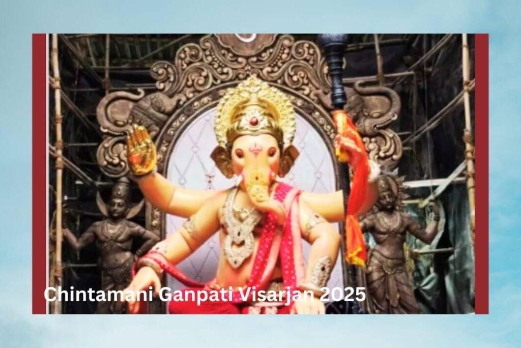 Chintamani Ganpati Visarjan 2025 Route & Highlights